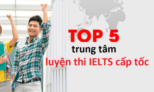 Top 5 trung tâm luyện thi IELTS cấp tốc đạt trình độ IELTS 4.5