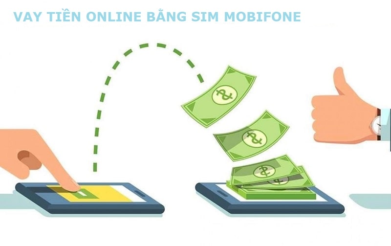 Vay tiền bằng sim điện thoại nhanh chóng và đơn giản với hình thức online 