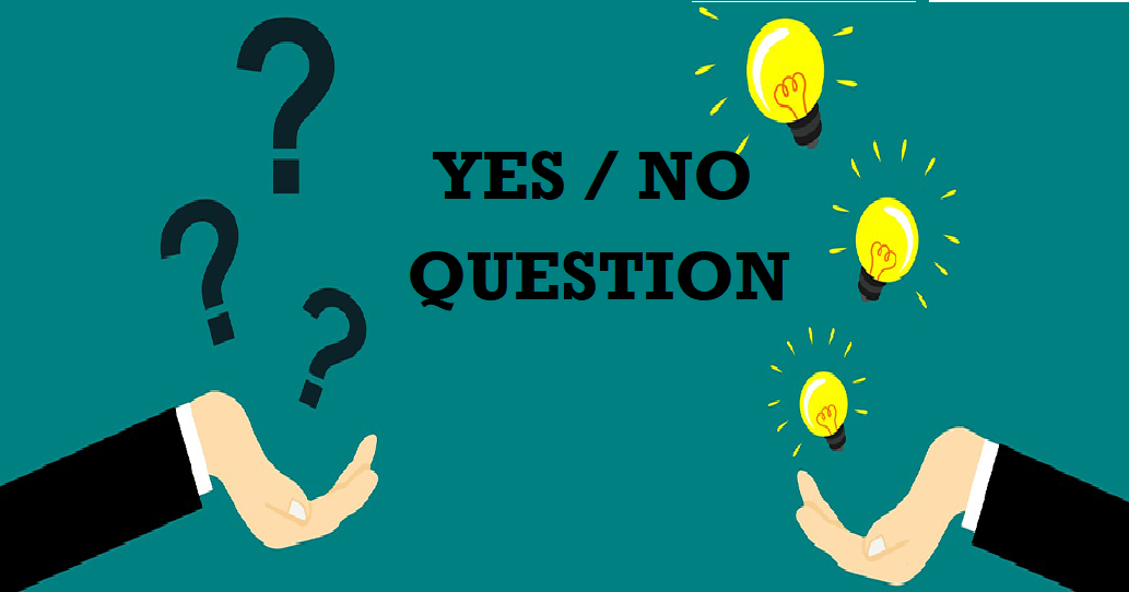 Cách đặt câu hỏi trong tiếng Anh dạng Yes/No 