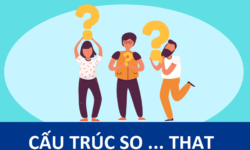 Cấu trúc So that trong tiếng Anh – Bài tập có đáp án