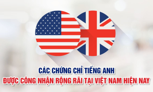 5 chứng chỉ tiếng Anh thông dụng nhất tại Việt Nam
