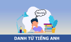 100+ danh từ tiếng Anh thông dụng nhất