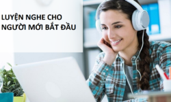 Phương pháp luyện nghe tiếng Anh cho người mới bắt đầu