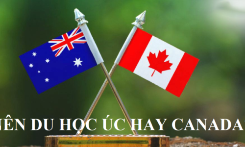 Nên du học Úc hay Canada? Đâu là địa điểm phù hợp cho bạn?