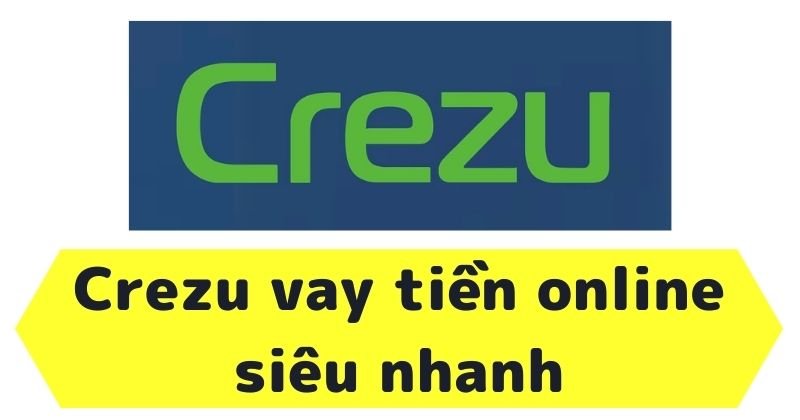 Vay tiền Crezu online