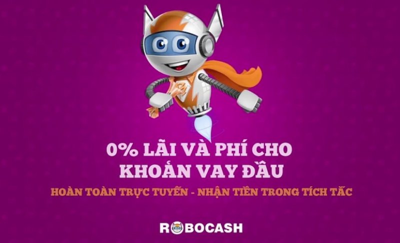 Robocash - Ứng dụng cho vay tiền online được nhiều người tin dùng